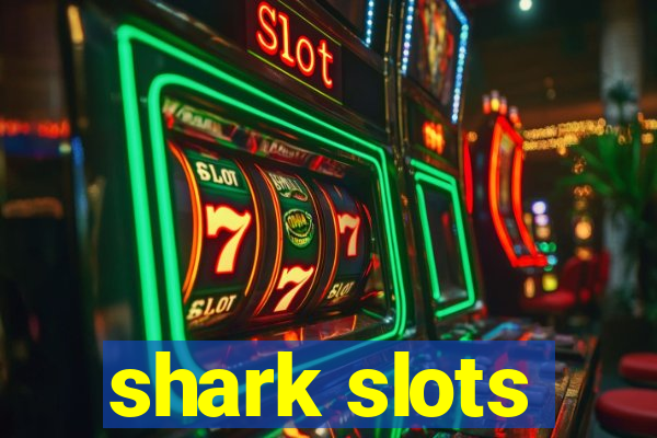 shark slots