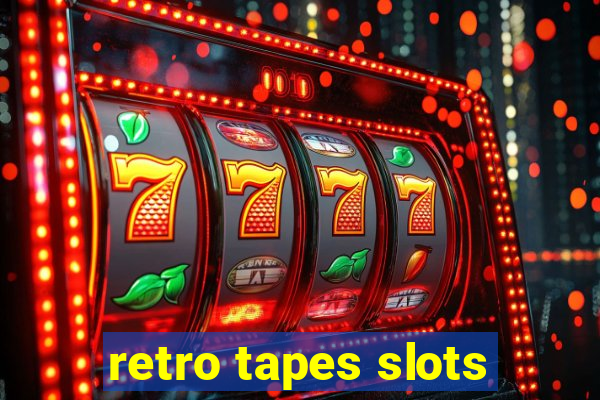 retro tapes slots