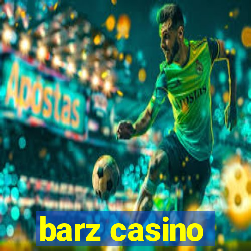 barz casino