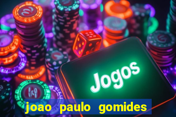 joao paulo gomides dos santos