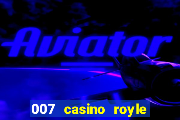 007 casino royle dublado compeltyo