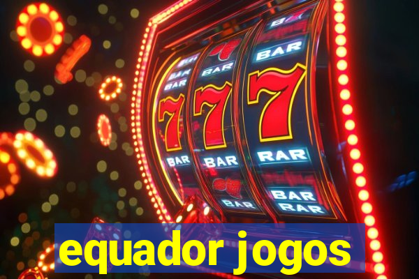 equador jogos