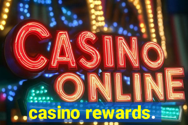 casino rewards.