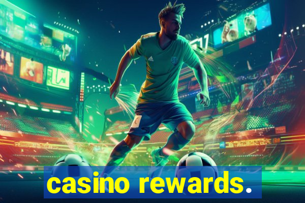 casino rewards.