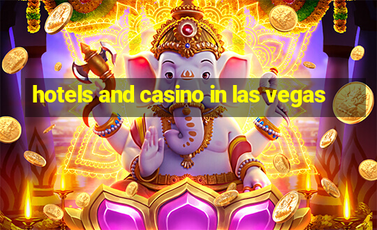 hotels and casino in las vegas