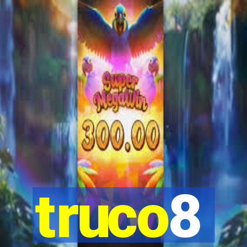 truco8