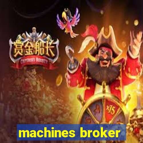 machines broker