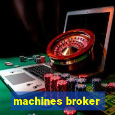 machines broker