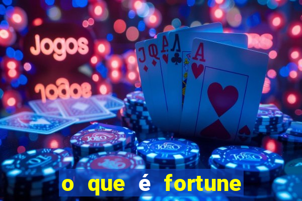 o que é fortune tiger é confiável