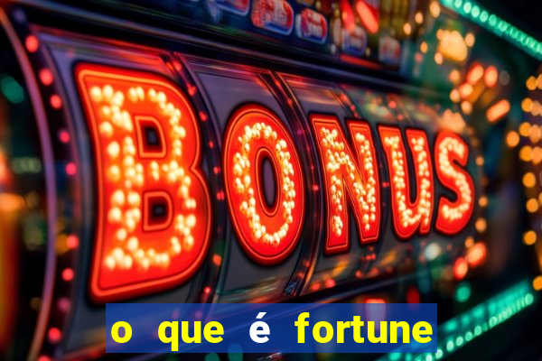 o que é fortune tiger é confiável