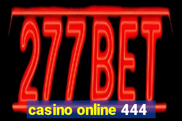 casino online 444