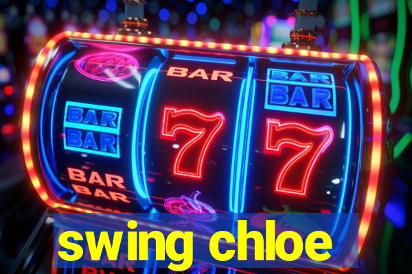 swing chloe