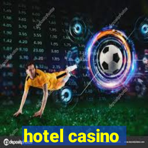 hotel casino