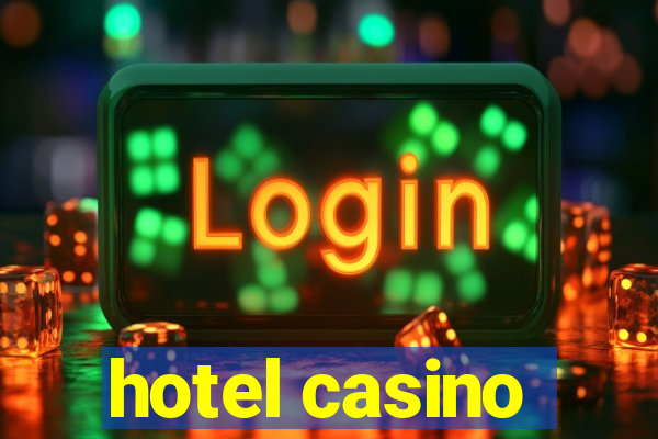 hotel casino