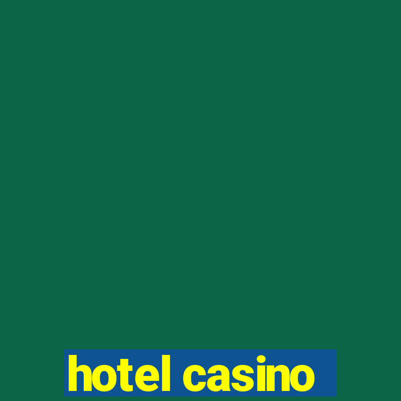 hotel casino