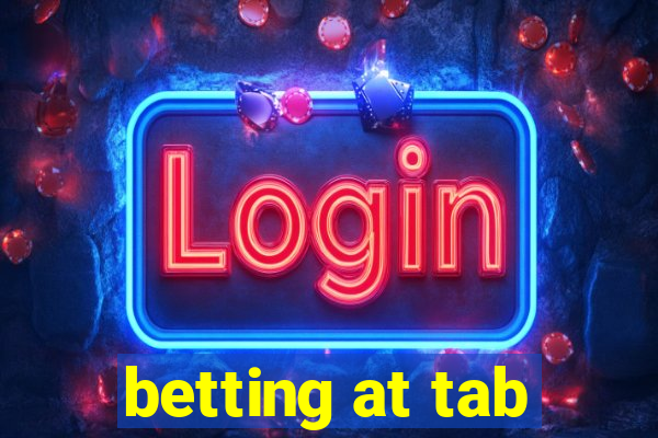 betting at tab