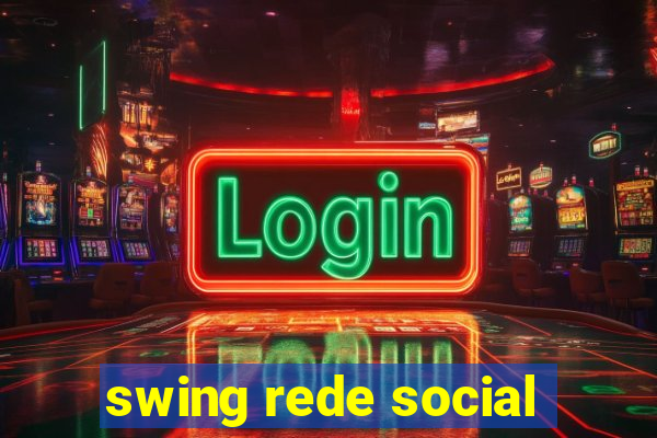 swing rede social