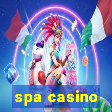 spa casino