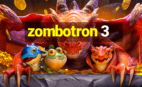 zombotron 3