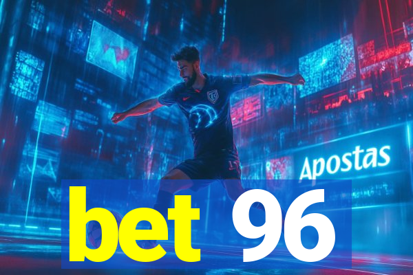 bet 96