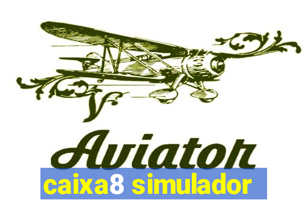 caixa8 simulador