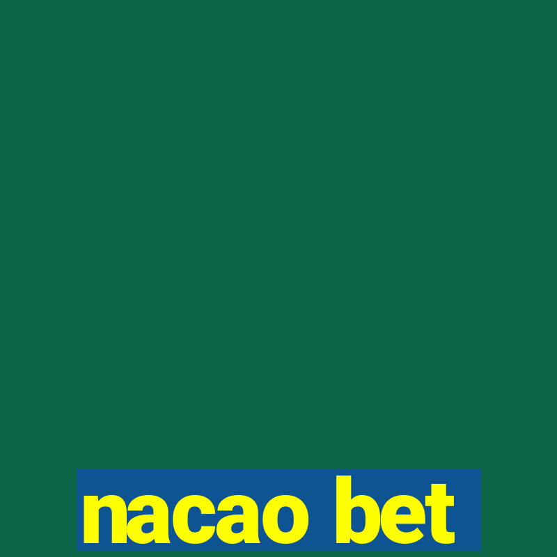 nacao bet