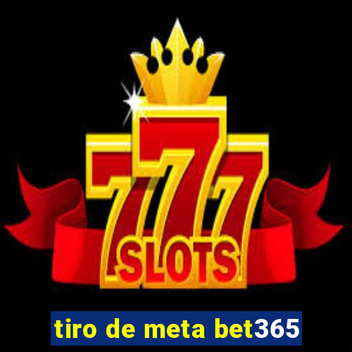 tiro de meta bet365