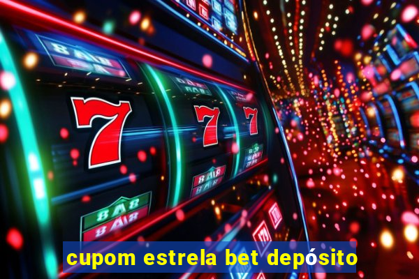 cupom estrela bet depósito