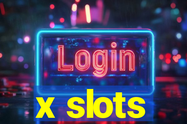 x slots