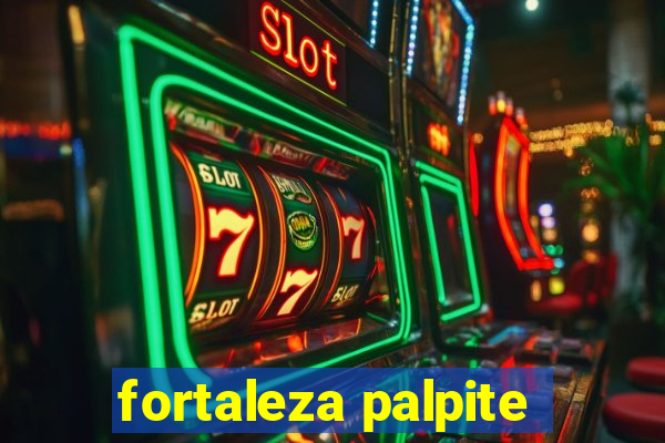 fortaleza palpite