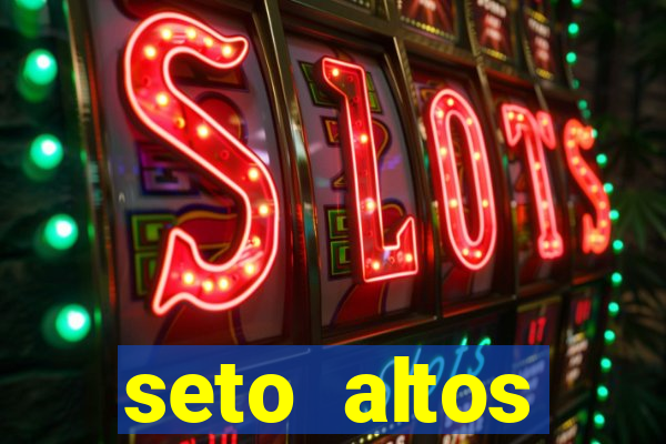 seto altos parametros significado