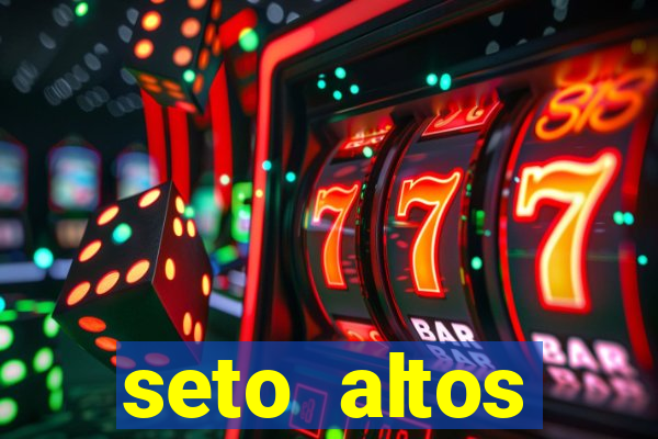 seto altos parametros significado