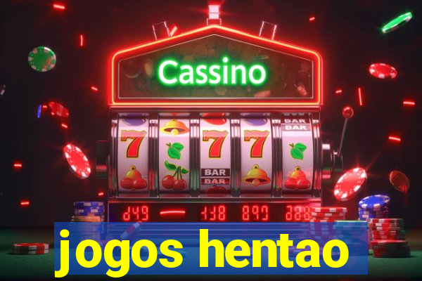 jogos hentao