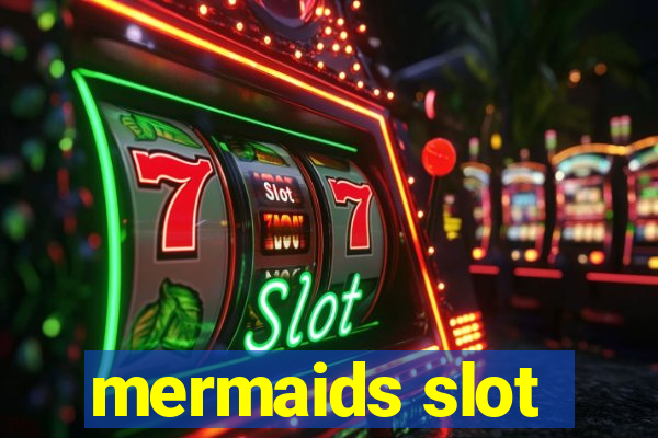 mermaids slot