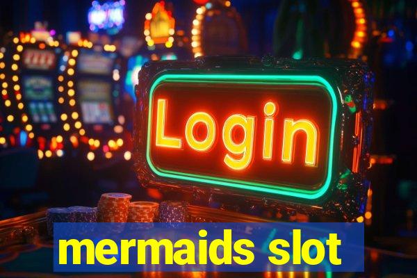 mermaids slot