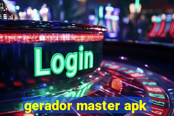 gerador master apk