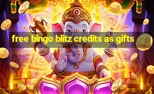 free bingo blitz credits as gifts