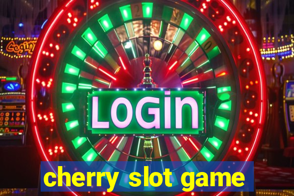 cherry slot game