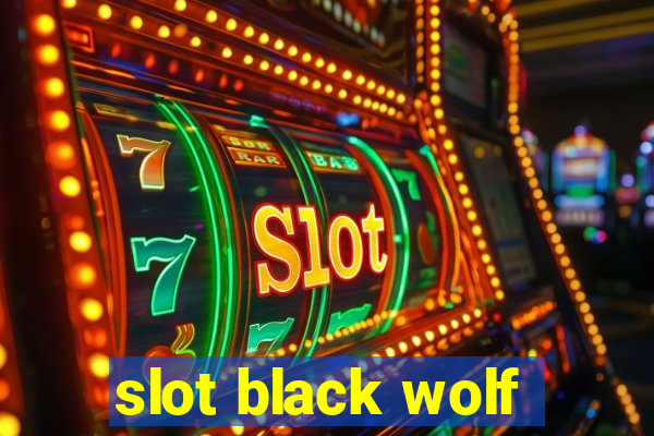 slot black wolf