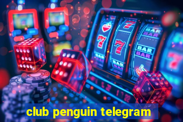 club penguin telegram