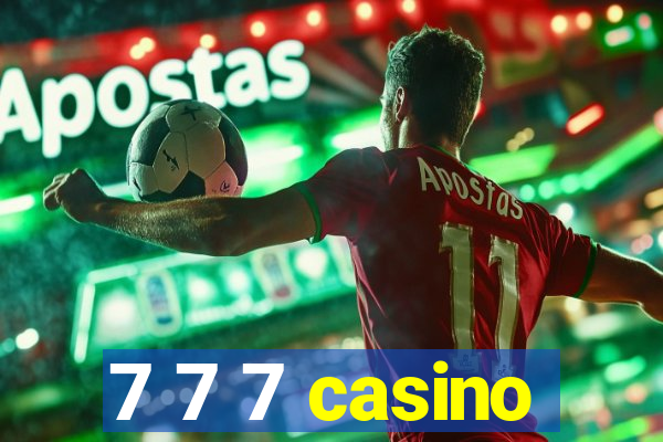 7 7 7 casino