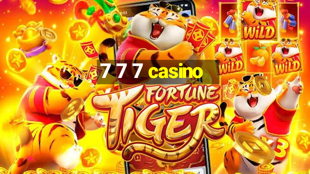 7 7 7 casino