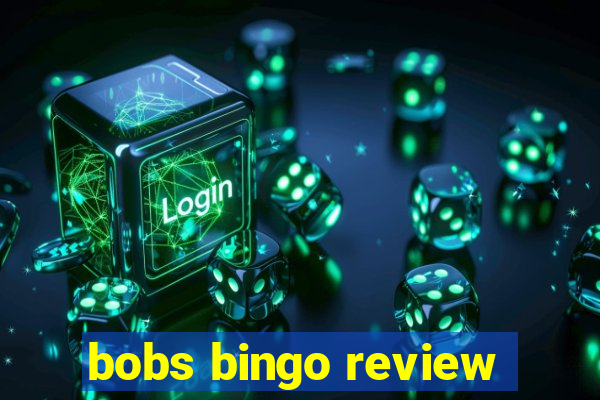 bobs bingo review