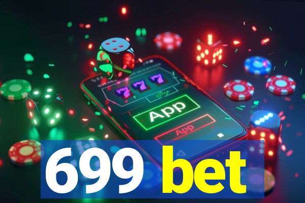 699 bet