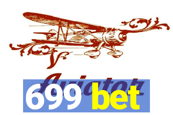 699 bet