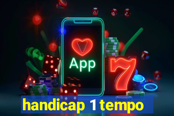 handicap 1 tempo