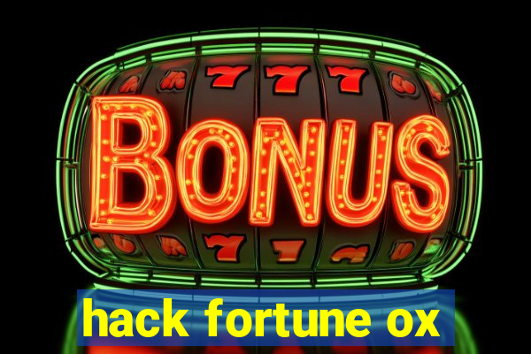 hack fortune ox