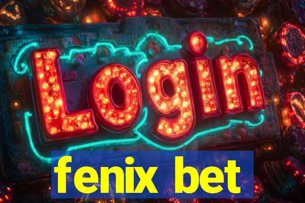 fenix bet