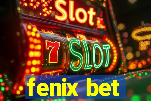 fenix bet