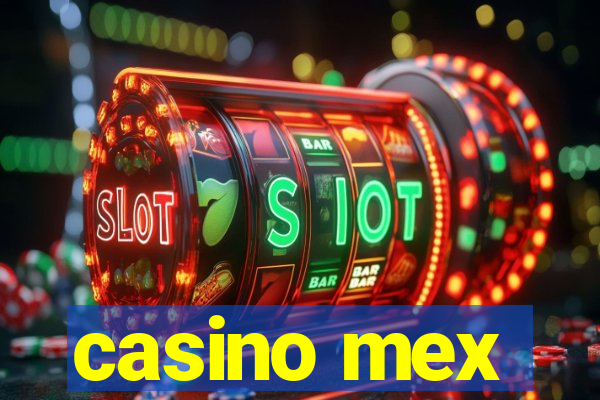 casino mex